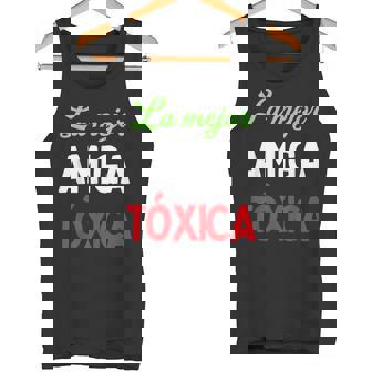 La Mejor Amiga Tóxica Español Divertido Para Latinas Enérgicas Camiseta sin mangas - Regaloses