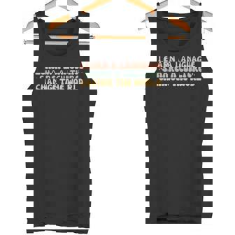 Learn A Language Share A Culture Change The World Languages Tank Top - Monsterry