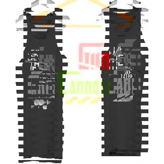 Leave The Gun Take The Cannoli Weapon And Italian Food Lover Tank Top - Monsterry