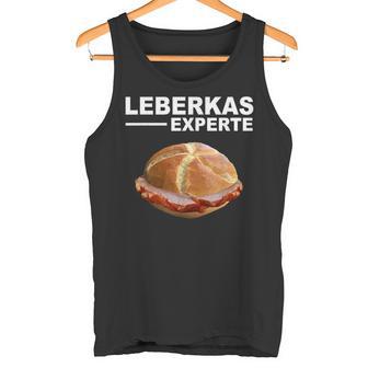 Leberkäse Leberkas Experte Bayern Leberkassemmel Tank Top - Geschenkecke