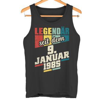 Legendary Since 9Th January 1985 Birthday 911985 Tank Top - Geschenkecke