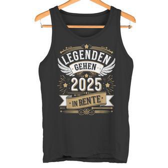 Legends Go 2025 In Retirement Pensioner Tank Top - Geschenkecke