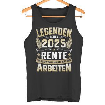 Legends Retirement 2025 Long Work For Pensioners In Retirement Tank Top - Geschenkecke