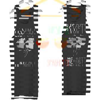 Less Upset More Spaghetti Italy Pasta Italian Food Spaghetti Tank Top - Monsterry