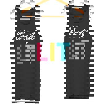 Let's Get Lit Colorful For Writers Teachers Party Tank Top - Monsterry