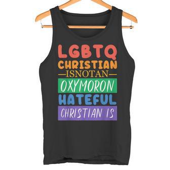 LGBTQ Christian Isnotan Oxymoron Hateful Christian Is LGBT Tank Top - Monsterry