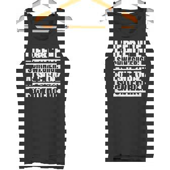 Lieber Ne Schwanzgierige Als Ne Ganz High Tank Top - Geschenkecke