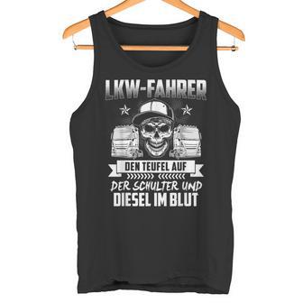 Lorry Truck With Slogan For Lorry Driver Tank Top - Geschenkecke