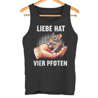 With Love Has Four Paws Degu Degus Owner Deguhalter Tank Top - Geschenkecke