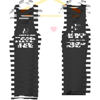 I Love French Kisses I Heart French Kisses Tank Top - Monsterry
