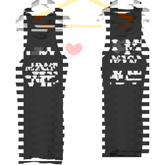 I Love My Mexican Wife I Heart My Mexican Wife Tank Top - Monsterry