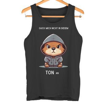 Lustiges Murmeltier Guck Mich Nicht In Diesem Ton An Tank Top - Geschenkecke