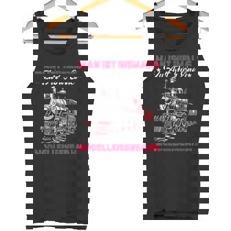 Man Ist Niemals Zu Alt Für Eine Modelleisenbahn Eisenbahn Tank Top - Geschenkecke
