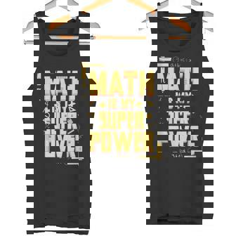 Math For Math Geniuses Is My Superpower Math Teacher Math Nerd Small Tank Top - Monsterry