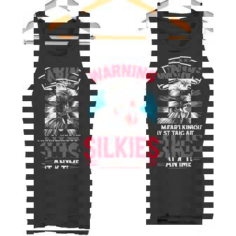 May Start Talking About Silkies Poultry Silky Chicken Tank Top - Monsterry