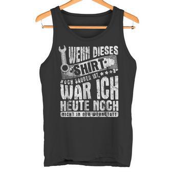 With Mechanic Car Wenn Dieser Noch Sauberist Ist Tank Top - Geschenkecke