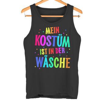 Mein Kostüm Ist In Der Wäsche My Costume Is Tank Top - Geschenkecke