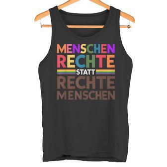 Menschenrechte Statt Rechte Menschen Regenbogen Spruch Tank Top - Geschenkecke