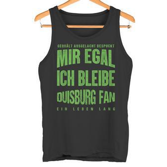 Mir Egal Ich Bleibe Duisburg Fan Football Fan Tank Top - Geschenkecke