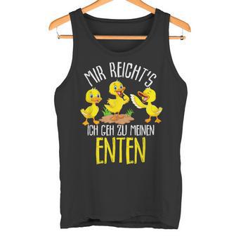 Mir Reichts Ich Geh Zu Meinen Entenzüchter Tank Top - Geschenkecke