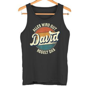 Name David Alles Wird Gut David Regelt Das S Tank Top - Geschenkecke