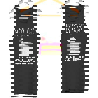 Need Cake Call Me Bakery Humor Tank Top - Monsterry