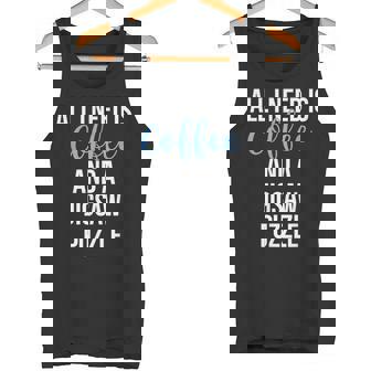 All I Need Is Coffee And a Jigsaw Puzzle Player Tank Top - Monsterry