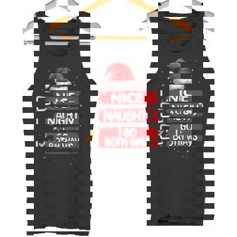 Nice Naughty I Go Both Ways Christmas List Santa Claus Tank Top - Monsterry