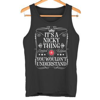 Nicky Name It's A Nicky Thing You Wouldn't Understand Tank Top - Geschenkecke