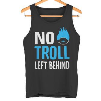 No Troll Left Behind T-Shirt Tank Top - Monsterry