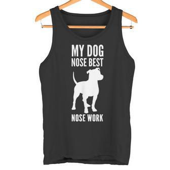 Nose Work Pit Bull My Dog Nose Best NW1 NW2 NW3 Competition Tank Top - Monsterry