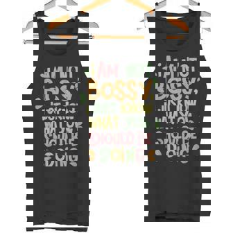I Am Not Bossy I Just Know What You Should Be Doing Funny Tank Top - Monsterry
