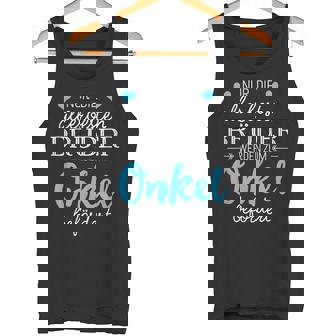 Nur Die Allerbeste Brüder Werden Zum Unkel Tank Top - Geschenkecke
