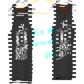 Im Old But Like Cool Old People Gag Senior Citizen Tank Top - Monsterry