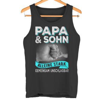 Papa Und Sohn Alleine Stark Gemeinsam Unschlagbar Father's Day Tank Top - Geschenkecke