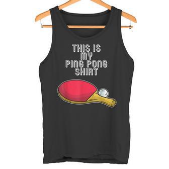 Ping Pong Hobby Table Tennis Slogan Tank Top - Geschenkecke