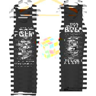 If You Got A Problem Yo I'Ll Solve It Speed Cubing Tank Top - Monsterry