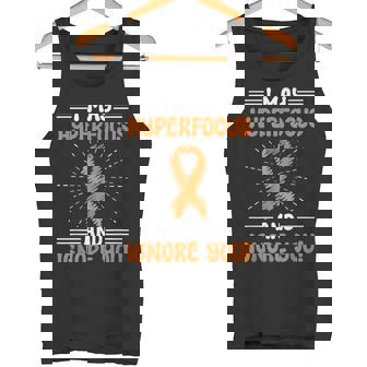 Puedo Hiperconcentrarte E Ignorarte Conciencia Sobre El Tdah Camiseta sin mangas - Regaloses