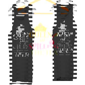Queen Of Spilling The Tea T Gossip Rumor Mill Tank Top - Monsterry