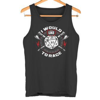 I Would Like To Rage RPG Role Play Game Tabletop Gamer Dice Tank Top - Monsterry