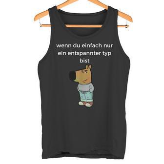 Relaxed Type Meme Chill Type Tank Top - Geschenkecke