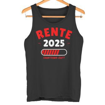 Rente 2025 Der Countdown Lauft Das Lustige Rentner Tank Top - Geschenkecke