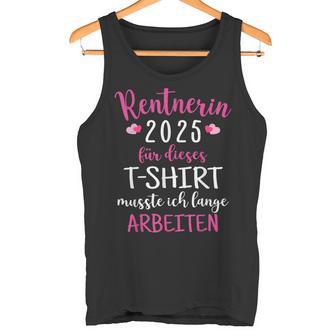 Rentnerin 2025 Retirement Retirement 2025 Tank Top - Geschenkecke