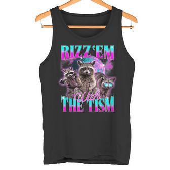 Rizz Em With The Tism Retrointage Raccoon Meme Tank Top - Geschenkecke