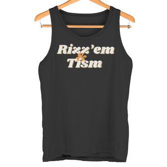 Rizz'em & Tism Autism Autistic Neurodiversity Rizz Tank Top - Geschenkecke