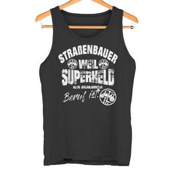 Road Construction Street Builder Guild Craft Work S Tank Top - Geschenkecke