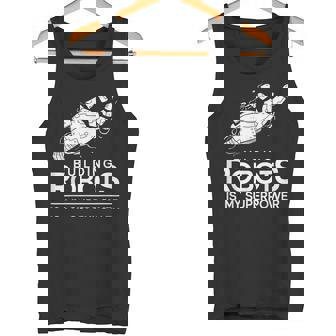 Robot Robotics Engineer Building Robots Is My Superpower Tank Top - Monsterry