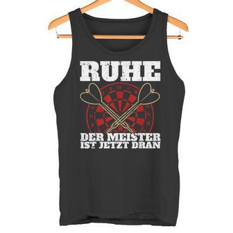 With Ruhe Der Meister Ist Dran Dart Player Tank Top - Geschenkecke