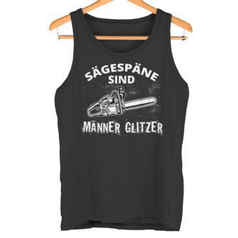 Sägespäne Sind Männer Glitzer Holzfälller Tank Top - Geschenkecke