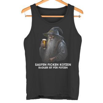 Saufen Fcken Kotzen Radler Ist Für Fotzen Saying Tank Top - Geschenkecke